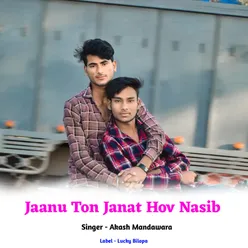 Jaanu Ton Janat Hov Nasib